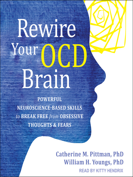 Title details for Rewire Your OCD Brain by Catherine M. Pittman, PhD - Wait list